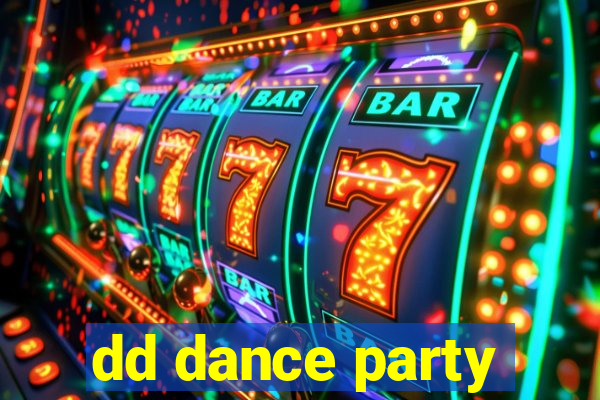 dd dance party